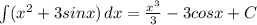 \int\limits( x^{2} +3sinx) \, dx = \frac{x^3}{3} -3cosx+C