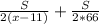 \frac{S}{2(x-11)} + \frac{S}{2*66}