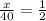 \frac{x}{40} = \frac{1}{2}