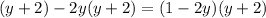 (y+2)-2y(y+2)=(1-2y)(y+2)