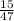 \frac{15}{47}