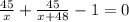 \frac{45}{x} + \frac{45}{x+48} - 1 = 0