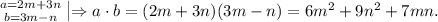 \right. {a = 2m + 3n \atop {b = 3m - n}} \left| \Rightarrow a\cdot b = (2m+3n)(3m-n) = 6 m^2 + 9 n^2 +7 mn.