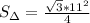 S_\Delta= \frac{\sqrt{3}*11^2}{4}