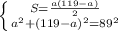 \left \{ {{S= \frac{a(119-a)}{2} } \atop {a^2+(119-a)^2=89^2}} \right.