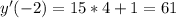 y'(-2)=15*4+1=61