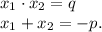 x_1\cdot x_2=q\\x_1+x_2=-p.