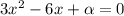 3x^2-6x+ \alpha =0