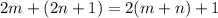 2m+(2n+1)=2(m+n)+1