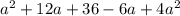 a^{2} +12a+36 -6a+4a^{2}