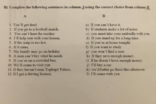 B) complete the following sentences in column a using the correct choice from column b. a b 1. you’l