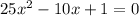 25x^2-10x+1=0