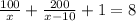 \frac{100}{x}+\frac{200}{x-10}+1 =8\\