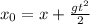 x_0=x+\frac{gt^2}{2}