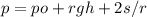 p = po +rgh+2s/r