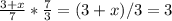 \frac{3 + x}{7} * \frac{7}{3} = (3 + x) / 3 = 3&#10;