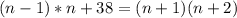 (n - 1) * n + 38 = (n + 1)(n + 2)