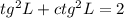 tg^{2}L + ctg^{2}L=2