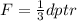 F= \frac{1}{3} dptr