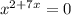 x^{2+7x}=0