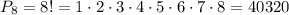 P_8=8!=1\cdot2\cdot3\cdot4\cdot5\cdot6\cdot7\cdot8=40320