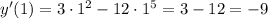 y'(1)=3\cdot1^2-12\cdot1^5=3-12=-9