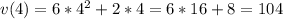 v(4) = 6 * 4^{2} +2*4=6*16+8=104