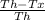 \frac{Th-Tx}{Th}