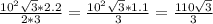 \frac{ 10^{2} \sqrt{3}*2.2 }{2*3} = \frac{ 10^{2} \sqrt{3}*1.1 }{3} = \frac{110 \sqrt{3} }{3}