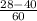 \frac{28 - 40}{60}