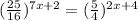 (\frac{25}{16})^{7x+2}=(\frac54)^{2x+4}