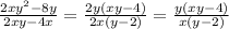 \frac{2xy^2-8y}{2xy-4x}=\frac{2y(xy-4)}{2x(y-2)}=\frac{y(xy-4)}{x(y-2)}