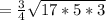 = \frac{3}{4} \sqrt{17*5*3}