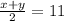 \frac{x+y}{2}=11