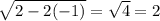 \sqrt{2-2(-1)} = \sqrt{4} =2