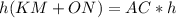 h(KM+ON)=AC*h