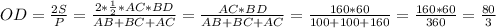 OD=\frac{2S}{P} =\frac{2* \frac{1}{2}*AC*BD}{AB+BC+AC}=\frac{AC*BD}{AB+BC+AC}=\frac{160*60}{100+100+160}=\frac{160*60}{360}=\frac{80}{3}