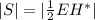 |S| = |\frac{1}{2} EH^*|