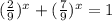 ( \frac{2}{9})^x+(\frac{7}{9})^x =1