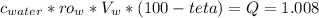 c_{water}*ro_w*V_w*(100-teta)=Q=1.008