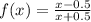 f(x)= \frac{x-0.5}{x+0.5}