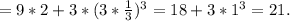 =9*2+3 *(3* \frac{1}{3} )^3=18+3*1^3=21.