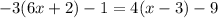 -3(6x+2)-1=4(x-3)-9