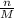 \frac{n}{M}