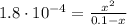 1.8\cdot 10^{-4}=\frac{x^{2}}{0.1-x}