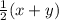 \frac{1}{2} (x+y)