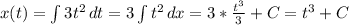 x(t)= \int\limits {3t^{2}} \, dt= 3 \int\limits {t^2} \, dx =3* \frac{t^3}{3} +C=t^3+C