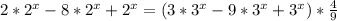 2*2^x-8*2^{x}+ 2^{x}=(3*3^{x}-9*3^{x}+3^x)* \frac{4}{9}