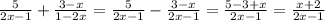 \frac{5}{2x-1}+ \frac{3-x}{1-2x}= \frac{5}{2x-1}- \frac{3-x}{2x-1}= \frac{5-3+x}{2x-1} = \frac{x+2}{2x-1}