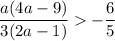 \dfrac{a(4a-9)}{3(2a - 1)} -\dfrac{6}{5}